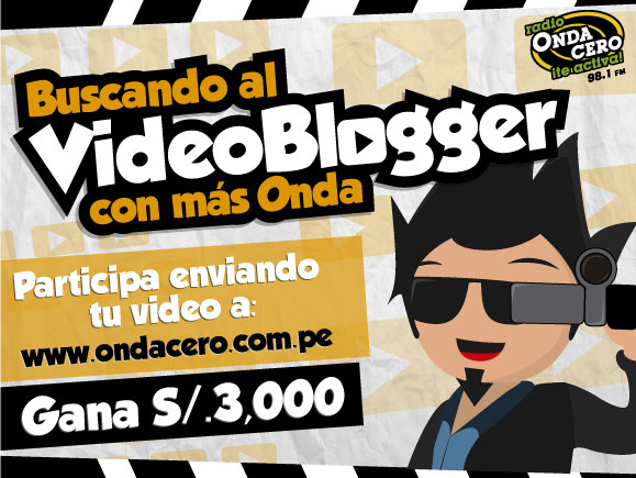 GANADOR: Buscando al Videoblogger con más Onda ¡Envía tu video y gana 3,000 soles!