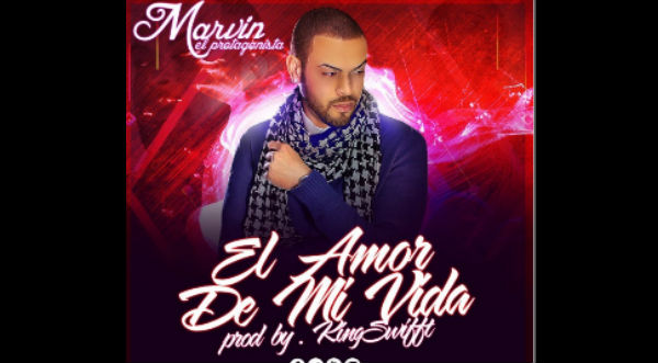 Marvin 'el protagonista' presentó el video lyric de 'El Amor de mi Vida'