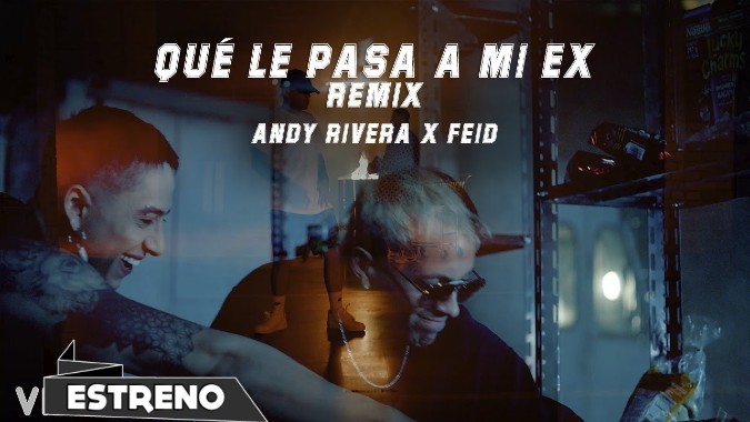 Andy Rivera, Feid - Qué Le Pasa a Mi Ex Remix (Video)