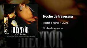 Hector 'El Father' Noche de Travesura (VIDEO)