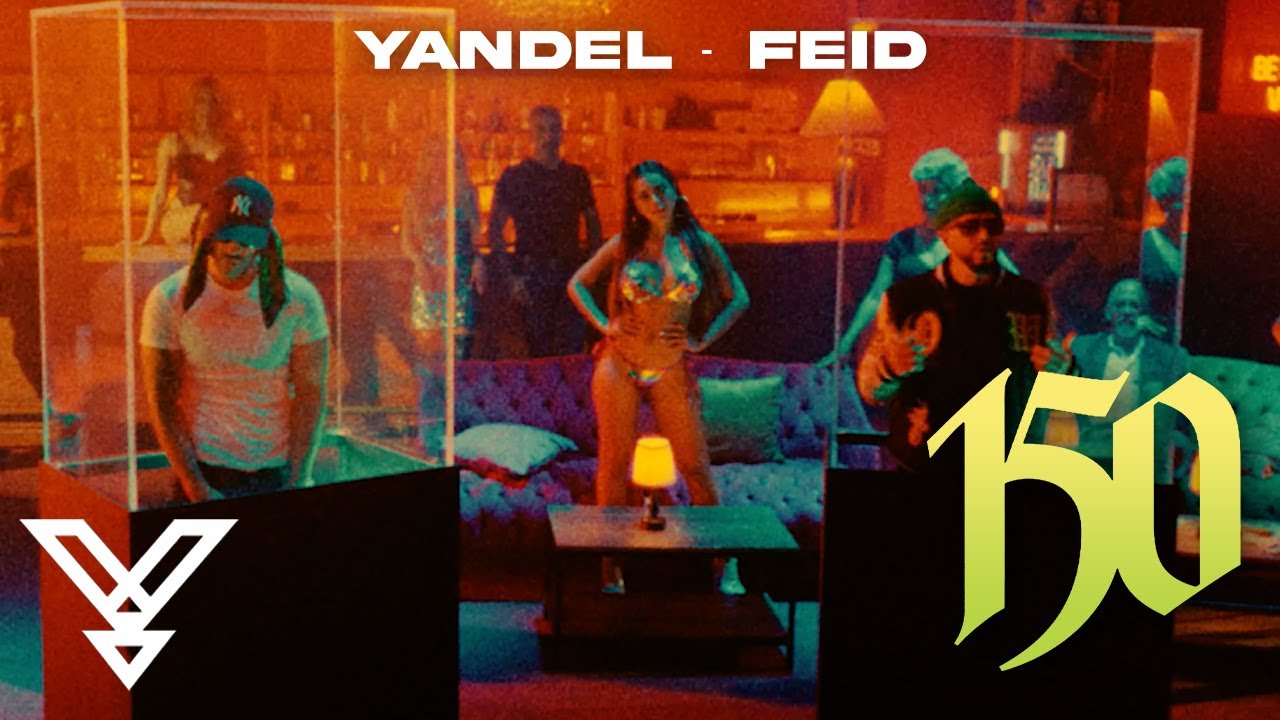 Yandel 150 - Yandel, Feid