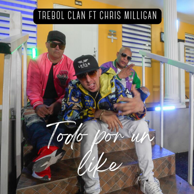 Chris Milligan Ft Trebol Clan - Todo Por Un Like (Remix)