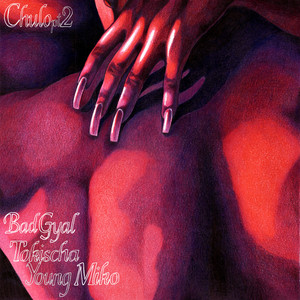 Chulo pt - Bad Gyal, Tokischa, Young Miko