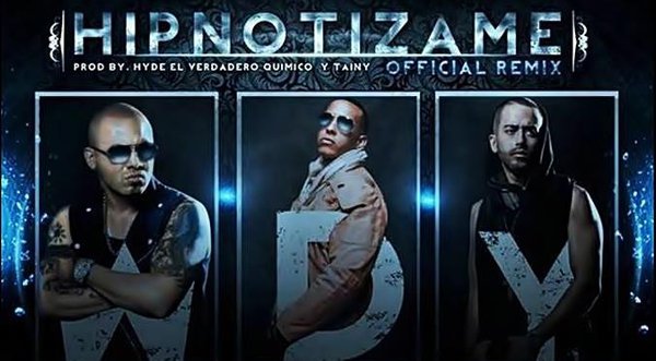 Daddy Yankee y Wisin & Yandel grabarán video de 'Hipnotízame' remix