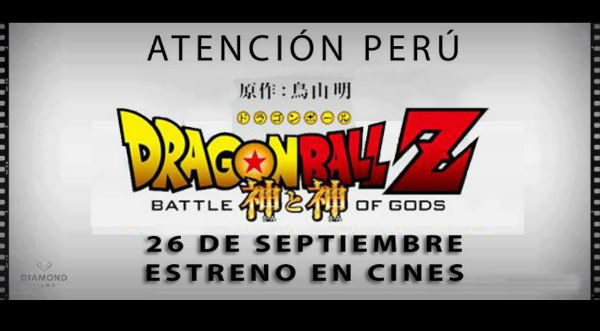 ¡Al fin! Confirmaron el estreno de Dragon Ball Z: Batalla de los Dioses en Lima