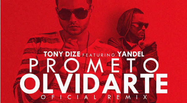 Video: Tony Dize presenta junto a Yandel 'Prometo Olvidarte remix'