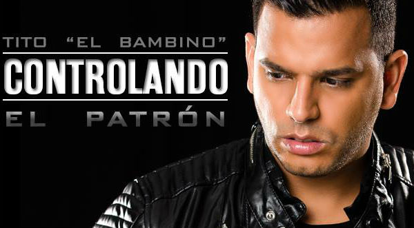 Tito 'El Bambino' presentó el videoclip de 'Controlando'- VIDEO