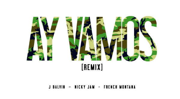 Checa el remix de 'Ay Vamos' de J Balvin junto a Nicky Jam y French Montana- VIDEO