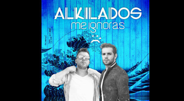 Alkilados estrena el videoclip de 'Me Ignoras'- VIDEO