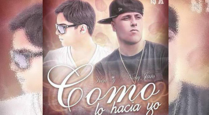 Escucha el nuevo éxito musical de Ken- Y y Nicky Jam- VIDEO