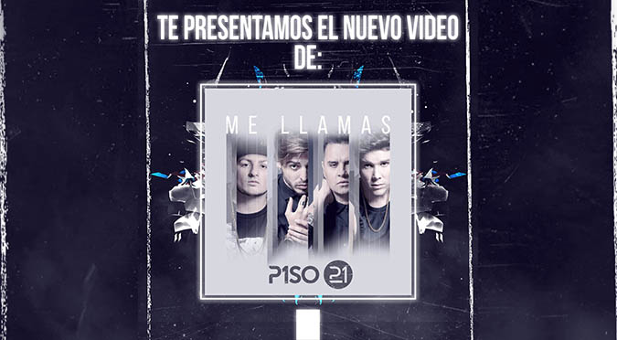 ¡Solo en Onda Cero!  Piso 21 estrena videoclip oficial de su nuevo éxito 'Me Llamas' - VIDEO