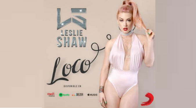 Leslie Shaw estrena su canción 'Loco' ¿a quién se lo dedicará?