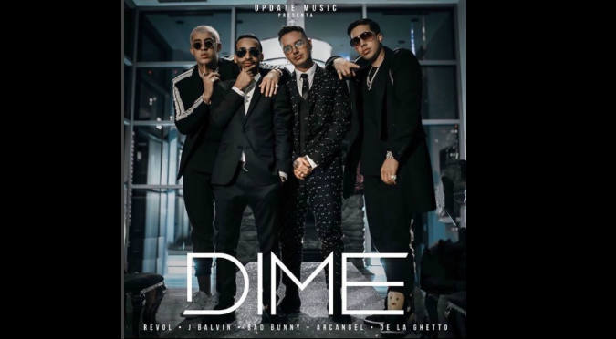 Arcángel, Bad Bunny, J Balvin y De La Ghetto juntos en 'Dime'
