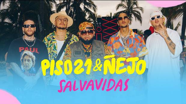 Piso 21 se une a Ñejo para presentar la canción 'Salvavidas' | VIDEO