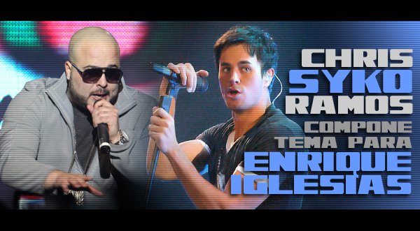 Syko ‘El Terror’ junto a Enrique Iglesias