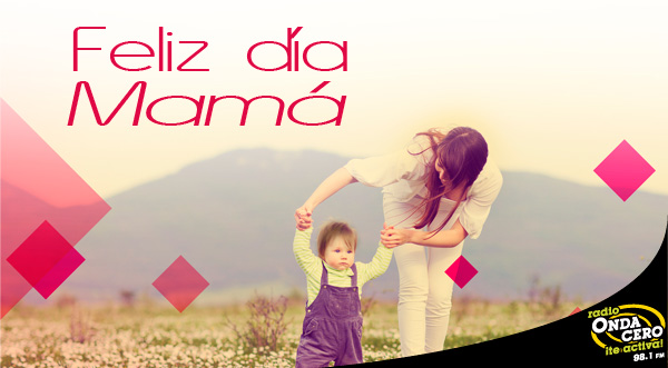 ¡Feliz día mamá!