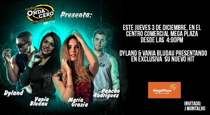 ¡Onda Cero presenta a María Grazia Gamarra, Pancho Rodríguez, Vania Bludau y Dyland  en vivo!