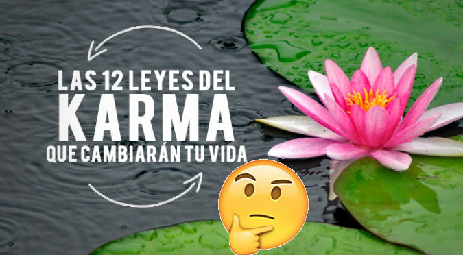 Viral: ¿Sabías que existe estas 12 leyes del Karma? – VIDEO