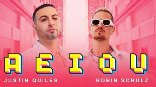 Justin Quiles estrena «AEIOU» junto a Robin Schulz | VIDEO