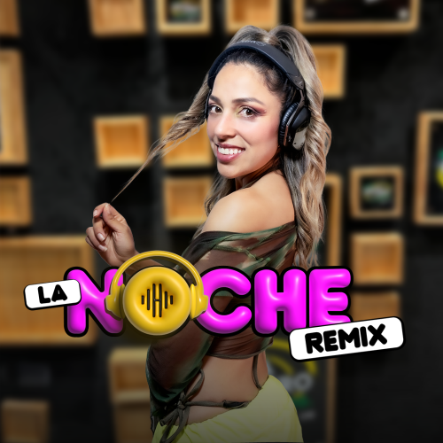 LaJ – La Noche Remix – dj mariane 22-23