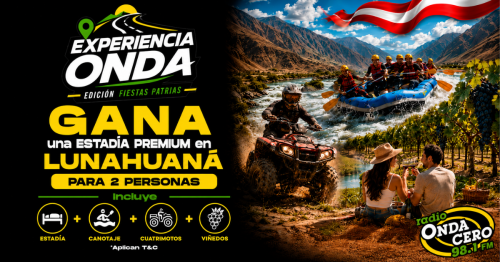 ¡Celebra Fiestas Patrias con una escapada inolvidable! Onda Cero sortea una experiencia premium en Lunahuaná