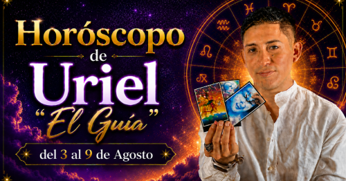 Horóscopo del 3 al 9 de Agosto de Uriel “El Guía”: predicciones para todos los signos del zodiaco aquí