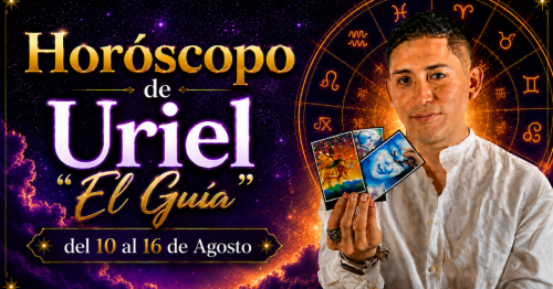 Horóscopo del 10 al 16 de Agosto de Uriel “El Guía”: predicciones para todos los signos del zodiaco aquí